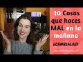 10 cosas que haces MAL en la mañana, ¡déjalas!