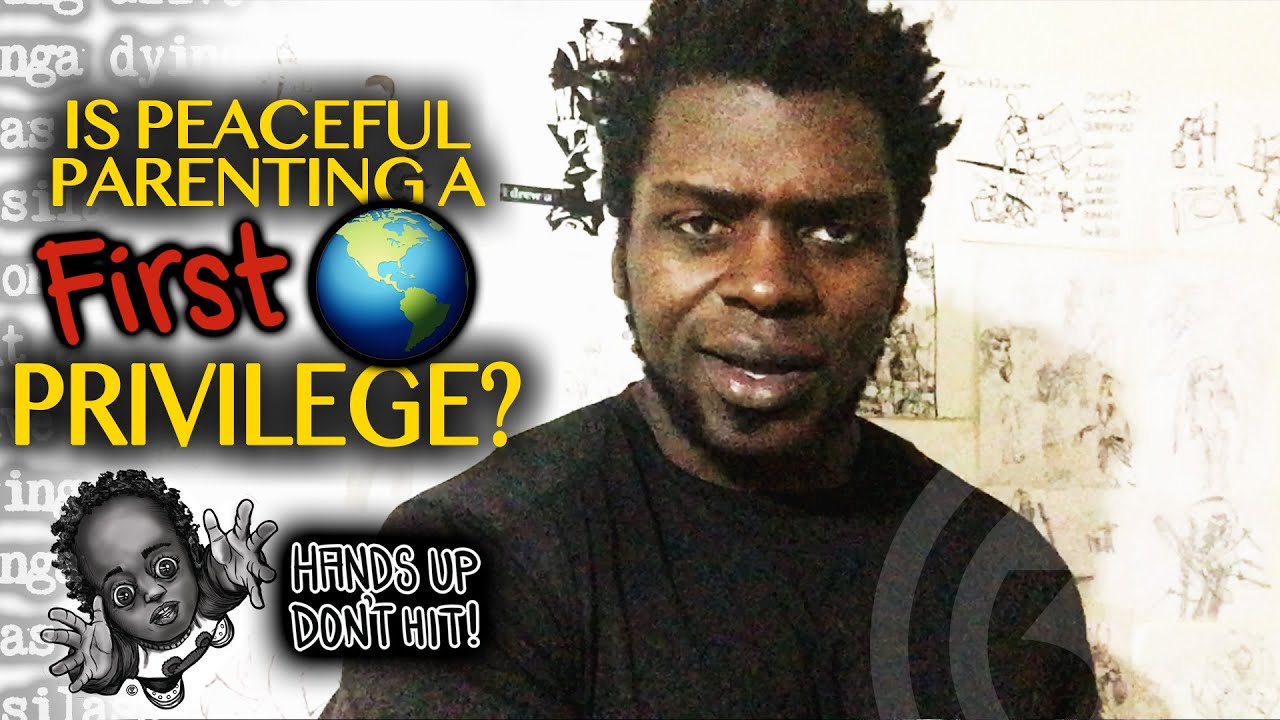 Is Peaceful Parenting A First-World Privilege? | Hands Up Don't Hit ...