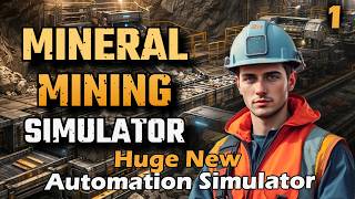 Huge New Mining Automation Game | Mineral Mining Simulator | Ep1
