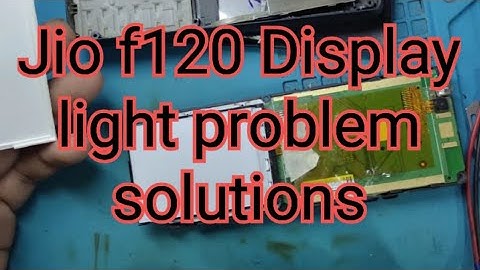 Jio F120 Display light problem solutions