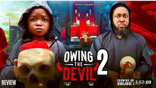 OWING THE DEVIL 2 REVIEW (LATEST NOLLYWOOD MOVIE REVIEW STARRING EBUBE OBI, NOSA REX)
