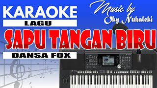 Karaoke - Sapu Tangan Biru ( Irama Fox )