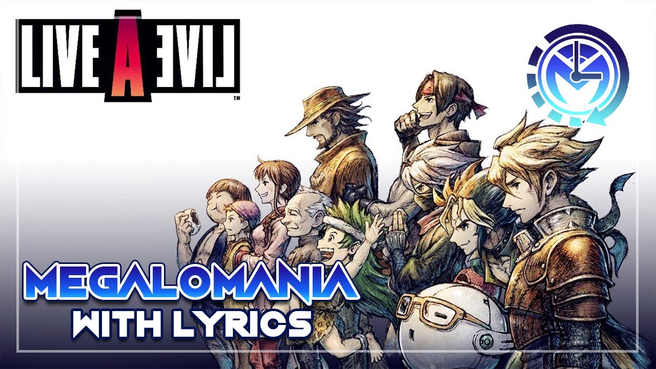 Live a Live - Megalomania One Hour
