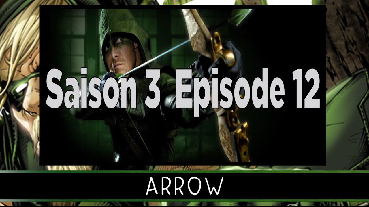 Arrow Episode 12 Saison 3 Streaming