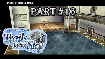 Trails in the Sky Second Chapter - Part 16 - I Ain