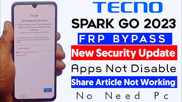Tecno Spark Go 2023 Frp Bypass Android 12 | Tecno Spark BF7 Frp Bypass no share article |    2025