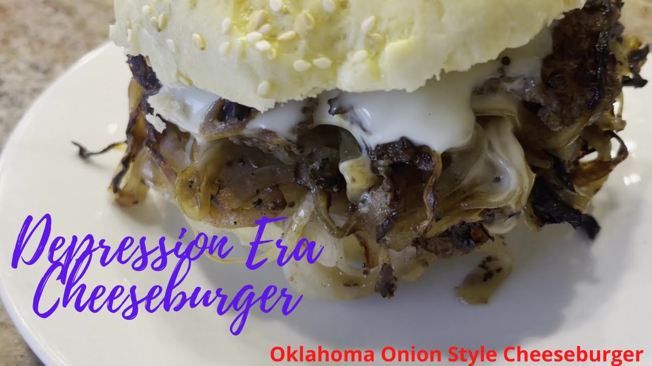 Depression Era Cheeseburgers Oklahoma Fried Onion Burger Great