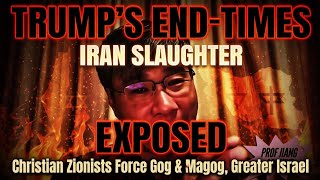 Trump’s END-TIMES Iran Slaughter EXPOSED: Christian Zionists Force Gog & Magog, Greater Israel