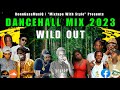 Dancehall Mix 2023 Raw: WILD OUT - Rajahwild, Roze Don, Squash, Byron Messia, M1 & More