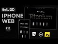 Designing a 3D Interactive iphone website with just HTML, CSS, and JavaScript