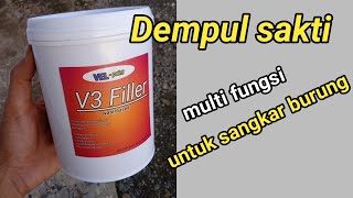 Dempul V3 Filler  multi fungsi untuk sangkar burung kayu dan bambu