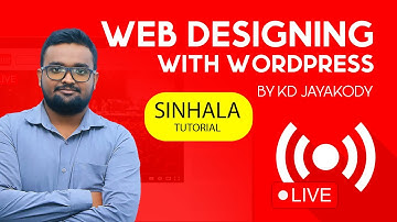 Web Designing - WordPress - Basics - Free Session - By KD Jayakody - Sinhala Live
