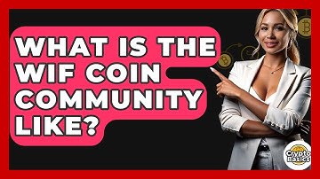 What Is The WIF Coin Community Like? - CryptoBasics360.com