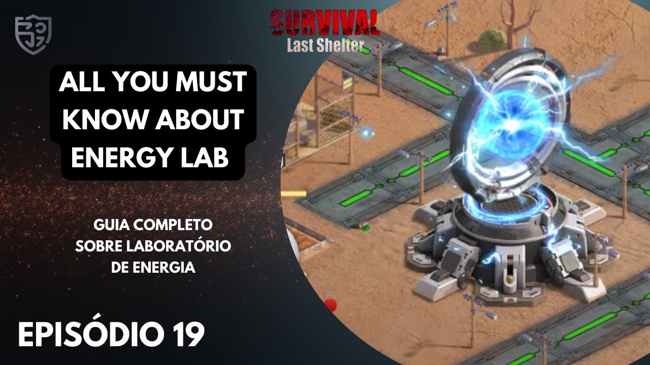 TUDO SOBRE LABORATÓRIO DE ENERGIA l LAST SHELTER SURVIVAL