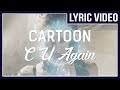 cartoon c u again feat mikk mäe lyrics