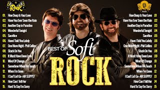 Bee Gees, Rod Stewart, Phil Collins, Scorpions, Air Supply, Lobo  Soft Rock Songs 70s 80s 90s Ever