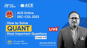 SSC CGL-2023 QUANT : Tips to Solve Questions Quickly with Mr Narendra Sir | C- 13 | ACE Online