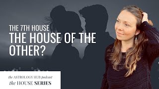 The 7th House: Partnerships, Contracts, and Open Enemies w/ Michelle Dench