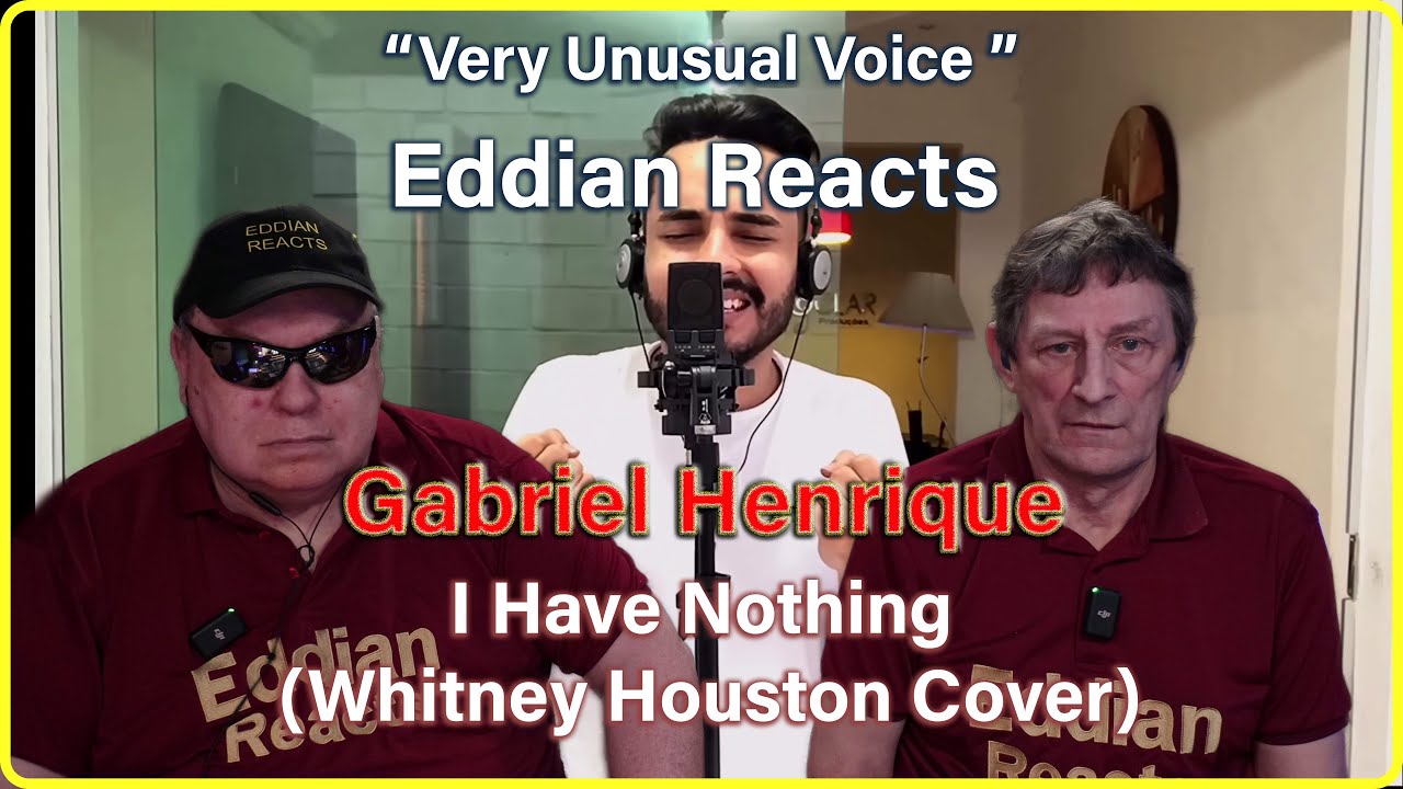 Eddian Reacts To : Gabriel Henrique  : I Have Nothing