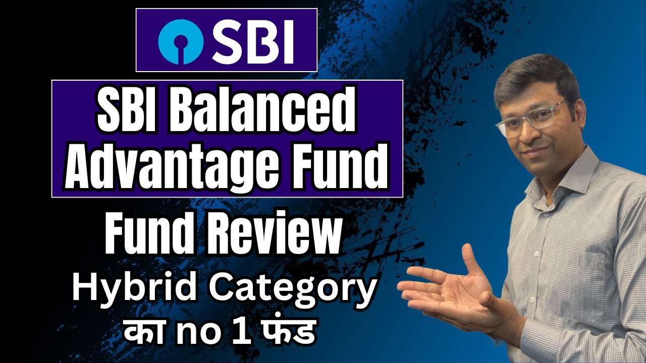 SBI की सबसे धासु स्कीम | Sbi Balanced Advantage Fund | Sbi Balanced Advantage Fund Review