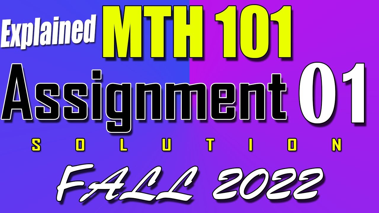 mth101 assignment 1 solution 2022 download