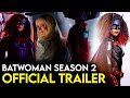 Let's Talk About The Batwoman Season 2 Trailer..