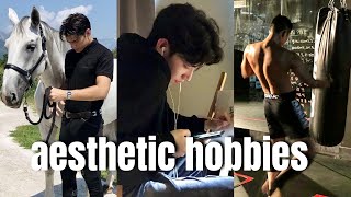these hobbies will make you an aesthetic man