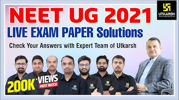 NEET (UG) 2021 | Live Exam Paper Solution | NEET 2021 Answer Key | Utkarsh NEET-JEE Classes