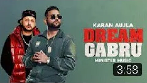 . DREAM GABRU : Minister Music Ft. Karan Aujla (Official Audio)