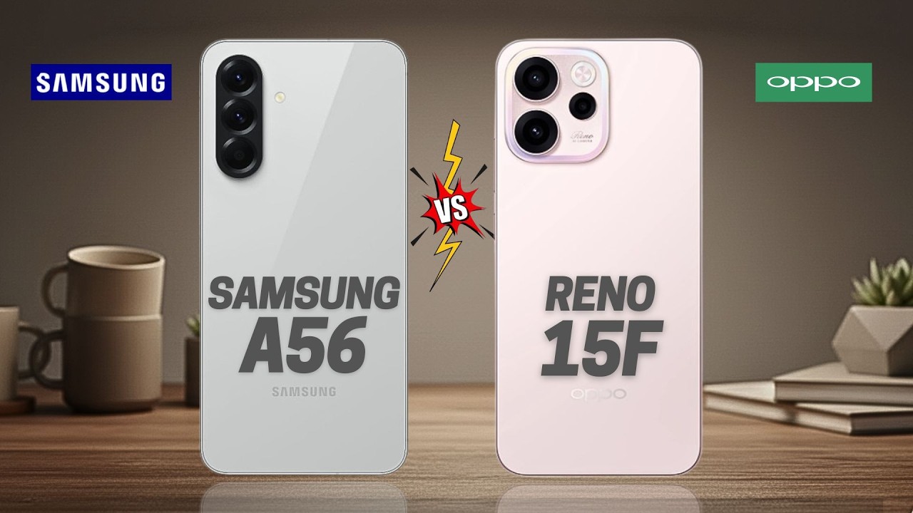 Samsung A56 vs Oppo Reno 15F  Full comparison ⚡Which one is Best