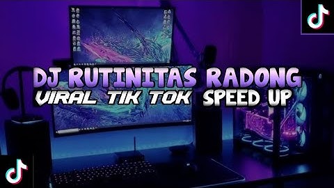 DJ RUTINITAS RADONG SMLHD SPEED UP VIRAL TIK TOK YANG KALIAN CARI CARI