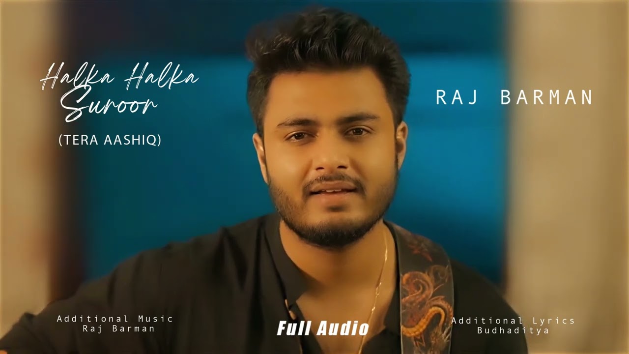 Halka Suroor - Raj Barman | Budhaditya (Full Audio) Halka Suroor - Raj Barman | Budhaditya (Full Audio)