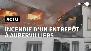 Incendie à Aubervilliers : un entrepôt de 4.000 m² dévoré par les flammes | AFP