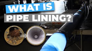 Pipe Lining Explained (CIPP) // Episode 34