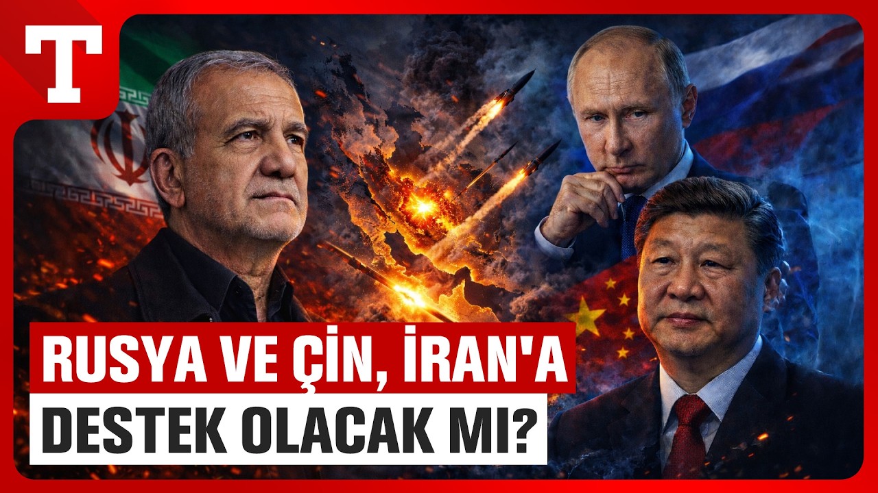 Rusya ve Çin, İran'a Destek Olacak Mı? 