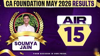 🥇CA Foundation May 2026 Result Out! CA Foundation AIR 15 Soumya Jain | CA Ranker Success Story