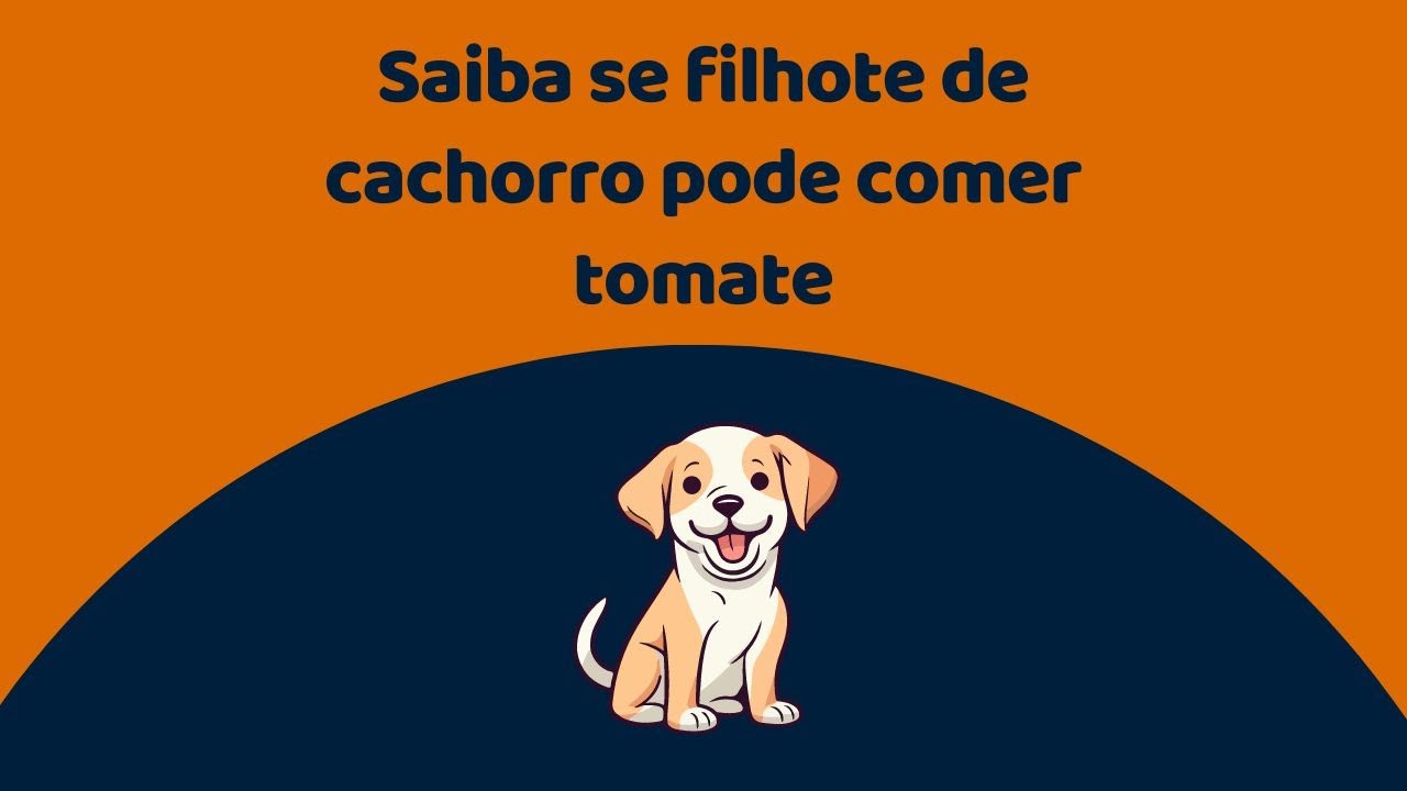 Filhote de cachorro pode comer tomate? 