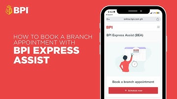 Schedule Branch Appointments with BPI Express Assist | BPI online | 2025