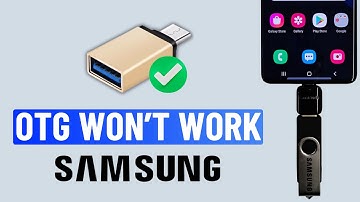 Fix OTG Not Working or Showing on Samsung Phone