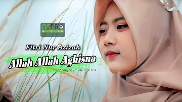Allah Allah Aghistna Ya Rasulallah - Fitri Nur Azizah (Official Music Video)