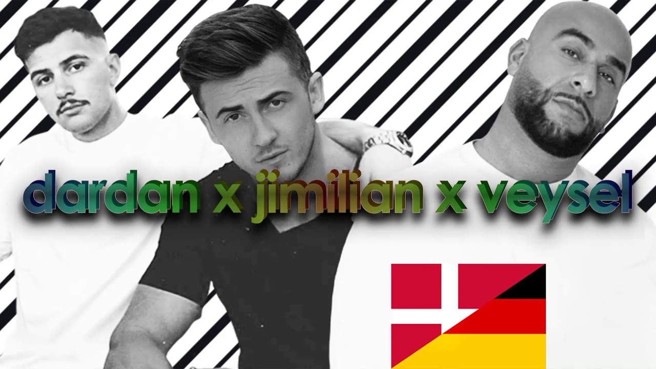 dardan x jimilian x veysel hey shqipe youtube dardan x jimilian x veysel hey shqipe youtube