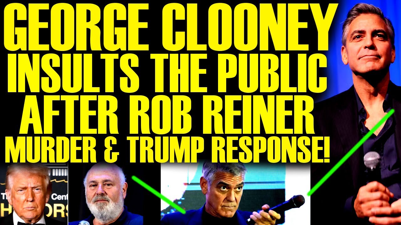 George Clooney GOES OFF THE RAILS After Rob Reiner MURDER & Trump ...