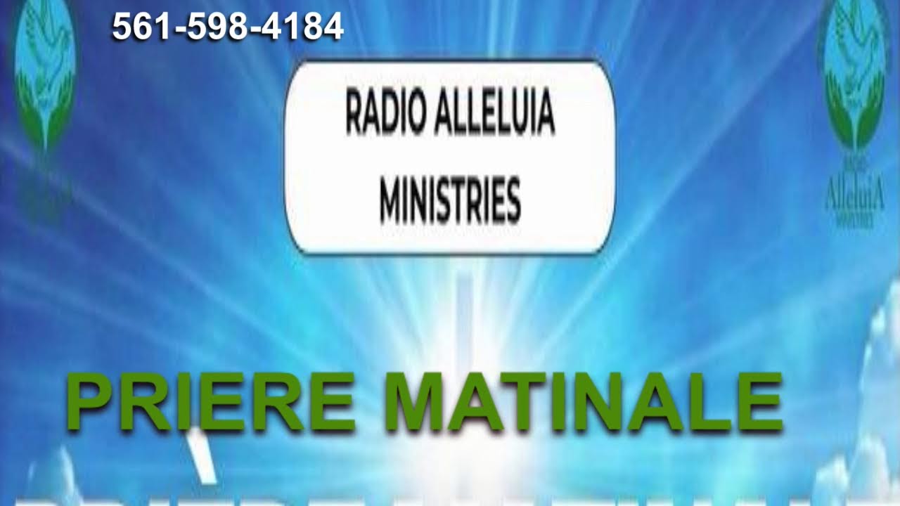 PRIERE MATINALE   [ RADIO ALLELUIA MINISTRIES