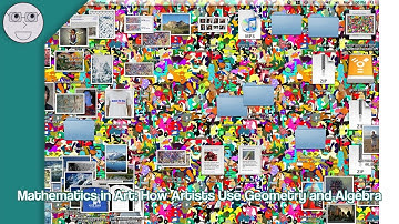 Mathematics in Art: How Artists Use Geometry and Algebra