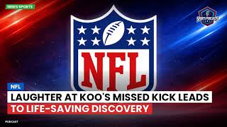 Laughter at Koo's Missed Kick Leads to Life-Saving Discovery