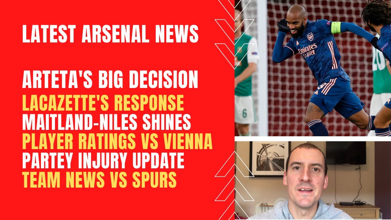 Latest Arsenal news: Arteta's big decision, Lacazette's response, player ratings, Partey & team news