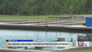 U.S. House Approves Millions for Moulton Water Upgrades | June 5, 2026 | News 19 at 4 p.m.