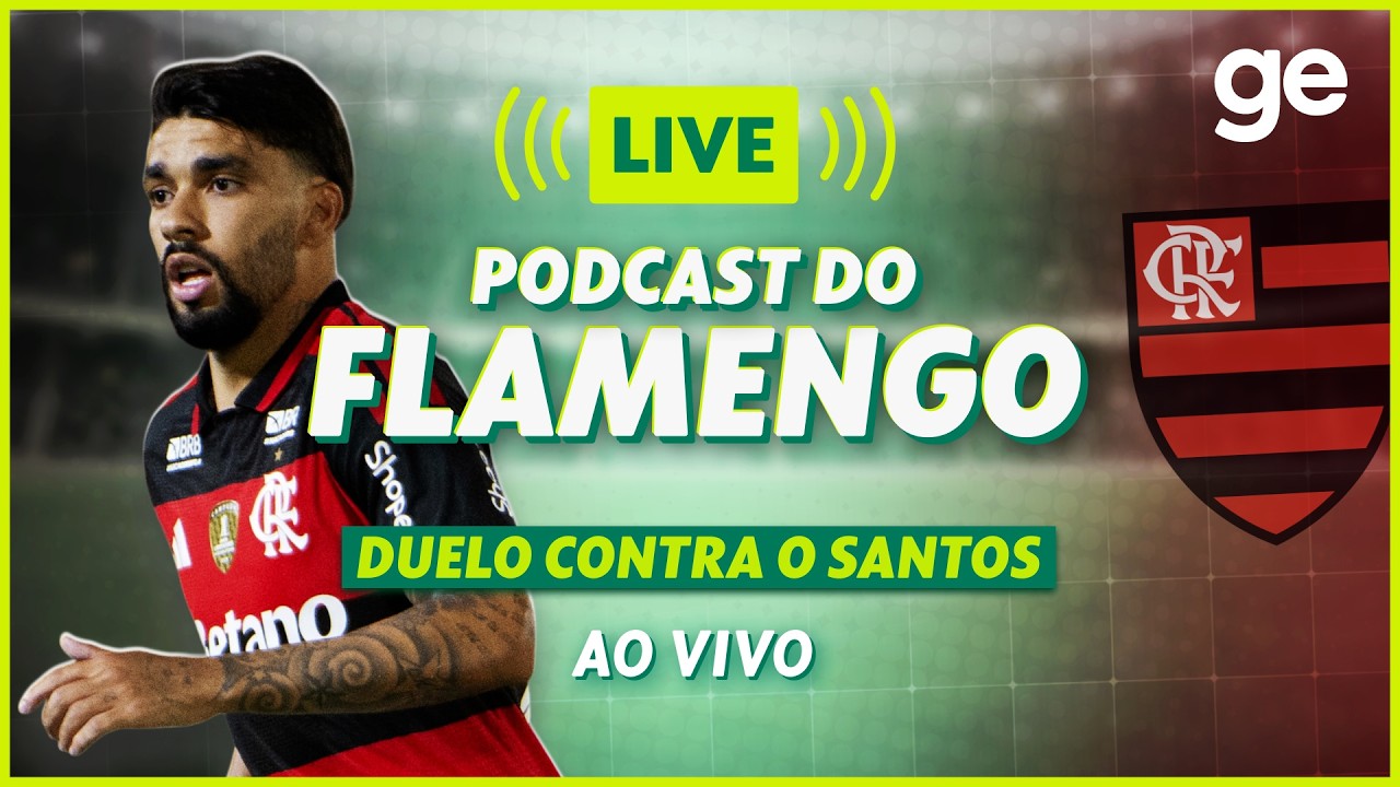 AO VIVO! GE FLAMENGO ANALISA VITÓRIA CONTRA O SANTOS PELO BRASILEIRÃO #podcast | ge.globo
