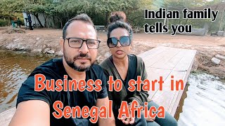 Indian family in Senegal | Business opportunity in Senegal Africa | Business to start in Africa