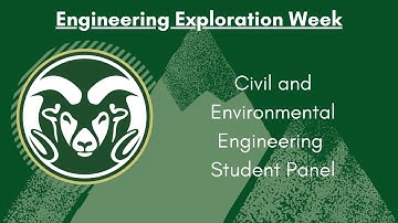 CSU Engineering Exploration Week - Civil/Environmental Engineering Student Panel